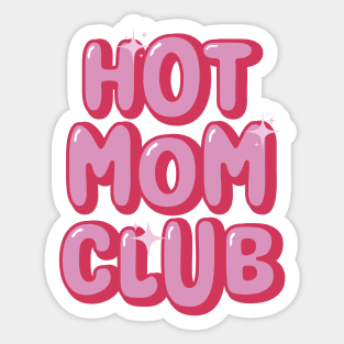Hot Mom Club Sticker